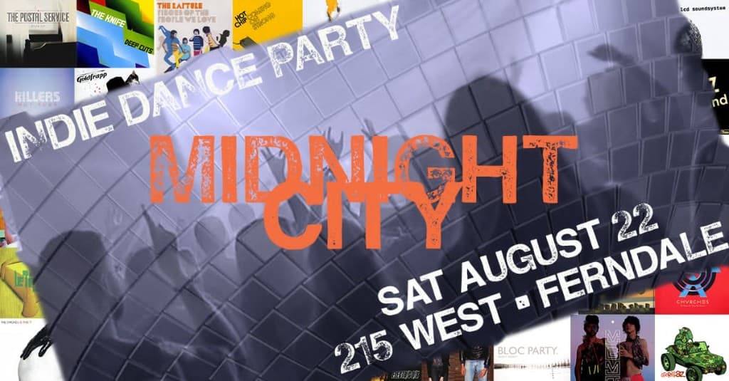 Midnight City indie dance party at 215 West Ferndale — Saturday August 22