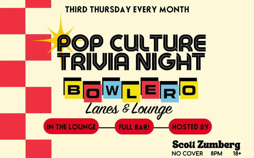 Pop Culture Trivia Night at Bowlero — third Thursday every month